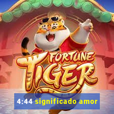 4:44 significado amor